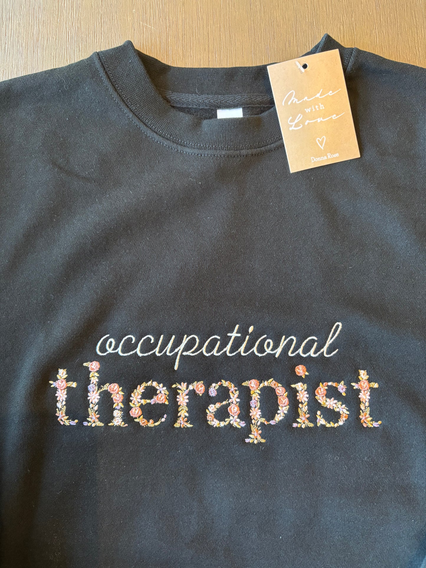 Floral "Occupational Therapist" Embroidered Crewneck