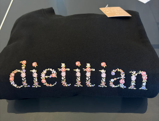 Floral "Dietitian" Embroidered Crewneck